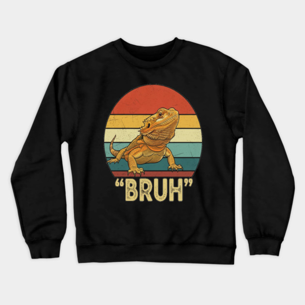 Funny Bearded Dragon Bruh T-Shirt Crewneck Sweatshirt by OUTFITPAW