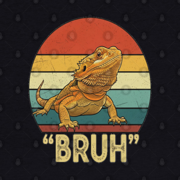 Funny Bearded Dragon Bruh T-Shirt by OUTFITPAW