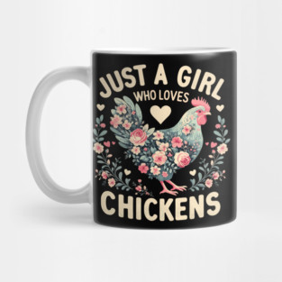 Floral Farmer Just A Girl Who Loves Chickens Cute Farm Farming Mug