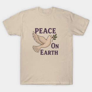 Peace on Earth T-Shirt