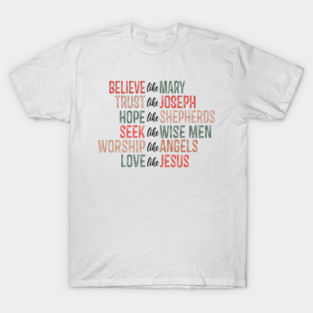 Believe Truth Hope Seek Worship Love Jesus Christian T-Shirt