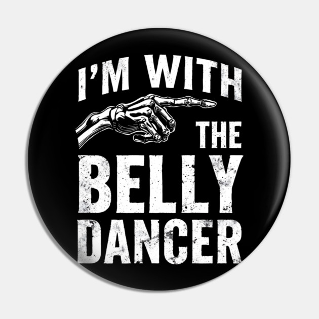 I’m With The Belly Dancer – Funny Matching Couple Bellydance Party Shirt Pin by shirtlux