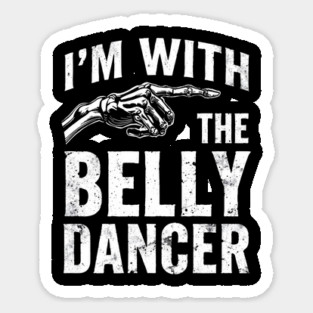 I’m With The Belly Dancer – Funny Matching Couple Bellydance Party Shirt Magnet