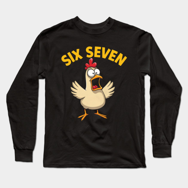 Quote Rooster Meme Six Seven 67 Funny Chicken Humor Farm Long Sleeve T-Shirt by shirtlux