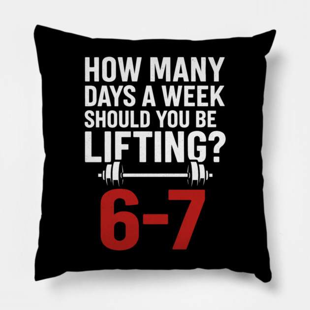 No Days Off Gym Meme – 6–7 Days Lifting Funny Fitness Design Pillow by ArtistTee ⭐⭐⭐⭐⭐