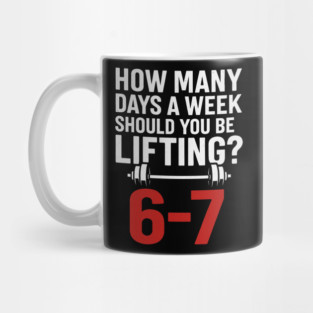 No Days Off Gym Meme – 6–7 Days Lifting Funny Fitness Design Mug