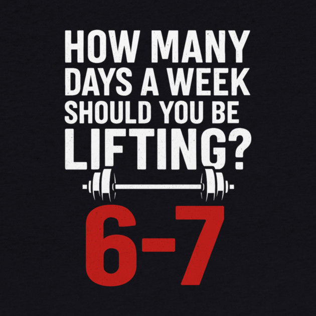 No Days Off Gym Meme – 6–7 Days Lifting Funny Fitness Design by ArtistTee ⭐⭐⭐⭐⭐