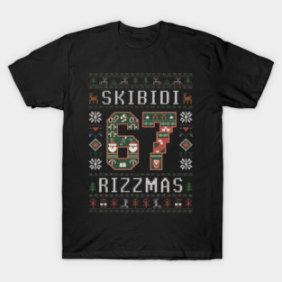 SKIBIDI RIZZMAS - 67 CHRISTMAS UGLY T-Shirt