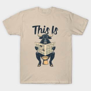 This is Bullshit T-Shirt