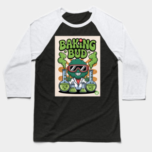 Baking bud weed movies Baseball T-Shirt