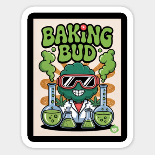 Baking bud weed movies Sticker
