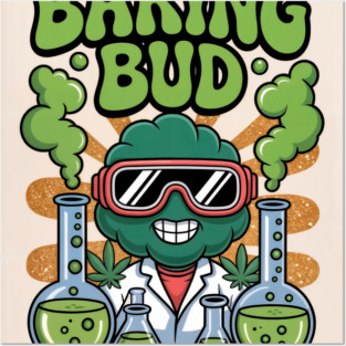 Baking bud weed movies Posters and Art