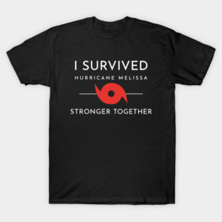 I Survived hurricane melissa 2025 Tropical Storm T-Shirt