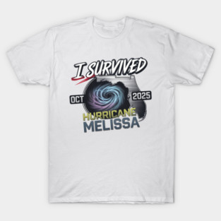 I Survived hurricane melissa 2025 Tropical Storm T-Shirt