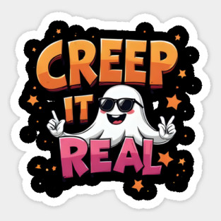 Creep it real Sticker