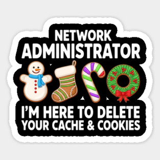 Network Administrator Delete Cache & Cookies Christmas Magnet