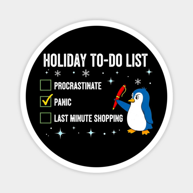 Procrastinate Panic Last Minute Shopping Christmas Magnet by UrbanLifeApparel