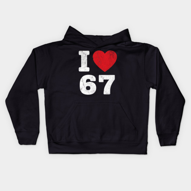 I Love 67 Funny Meme  6 7 Costume Six Seven Kids Youth Boys Gift Kids Hoodie by ArtistTee ⭐⭐⭐⭐⭐