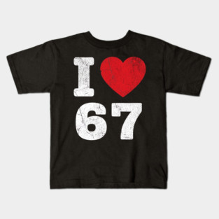 I Love 67 Funny Meme  6 7 Costume Six Seven Kids Youth Boys Gift Kids T-Shirt