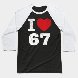 I Love 67 Funny Meme  6 7 Costume Six Seven Kids Youth Boys Gift Baseball T-Shirt