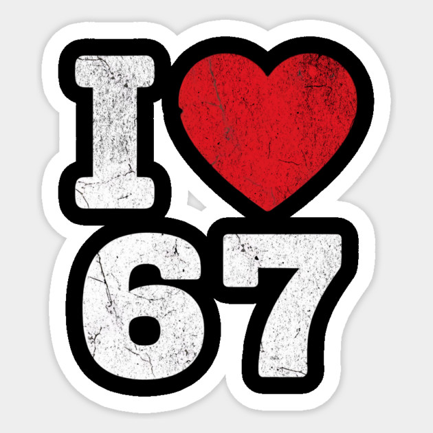 I Love 67 Funny Meme  6 7 Costume Six Seven Kids Youth Boys Gift Sticker by ArtistTee ⭐⭐⭐⭐⭐