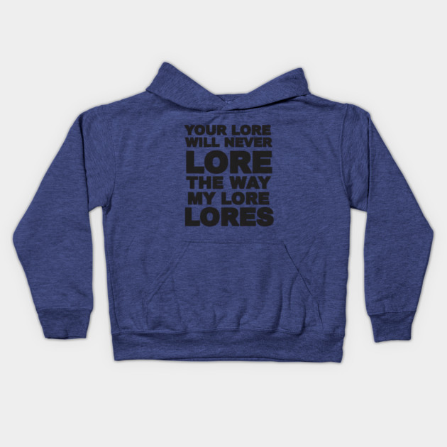 Your Love Will Never Lore Kids Hoodie by DesignAura