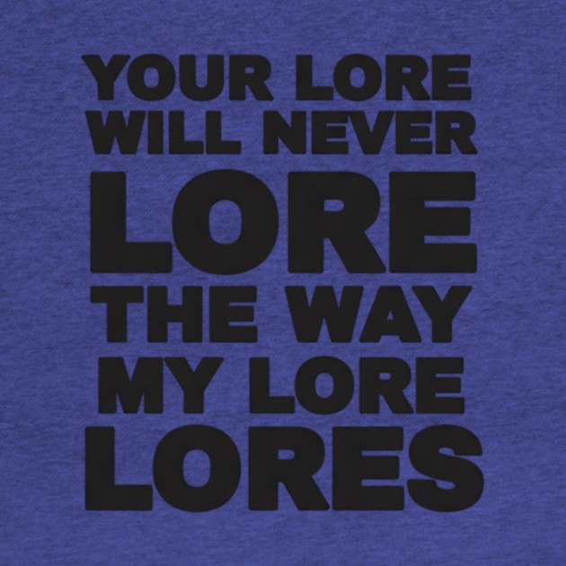 Your Love Will Never Lore by DesignAura