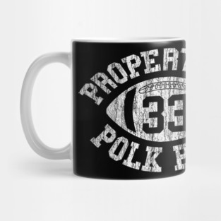 Property Of Polk High Football 33 Aged No Maam Bundy Mug