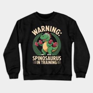 Warning Spinosaurus In Training Paleontology Crewneck Sweatshirt