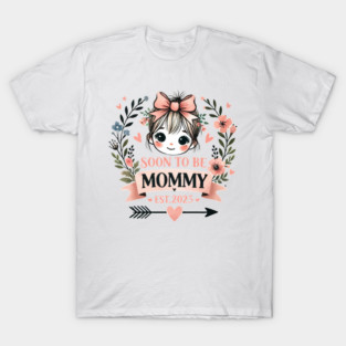 Soon to be Mommy 2025 T-Shirt