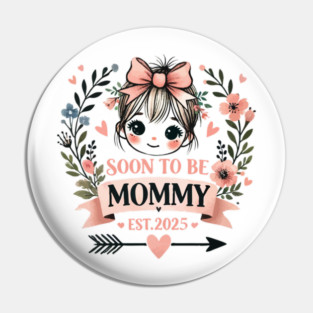 Soon to be Mommy 2025 Pin
