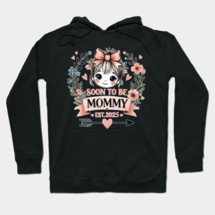 Soon to be Mommy 2025 Hoodie