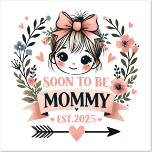Soon to be Mommy 2025 Posters and Art