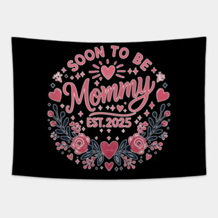 Soon to be Mommy 2025 Tapestry