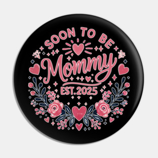Soon to be Mommy 2025 Pin