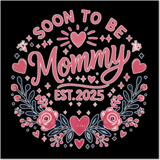 Soon to be Mommy 2025 Posters and Art