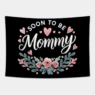 Soon to be Mommy Pregnancy Tapestry