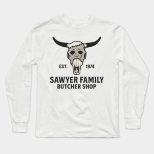 Sawyer Family Butcher Shop — Est. 1974 Long Sleeve T-Shirt
