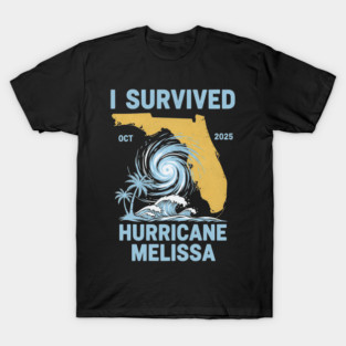 OCT-224 I Survived Hurricane Melissa 2025 Tropical Storm T-Shirt