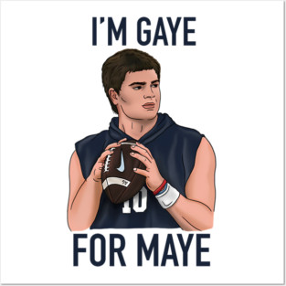 I'm Gaye For Maye Patriots Football Drake Maye Quarterback Funny Posters and Art