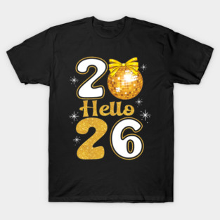 Happy New Year Hello 2026 Gold Glitter Disco Ball Celebrate T-Shirt