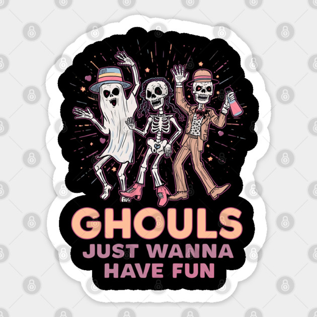 ghouls just wanna have fun Sticker by Ink Lines