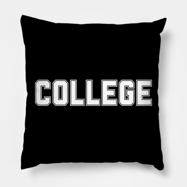 College Pillow by Creatifly Graphic Tees