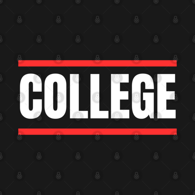 College by Creatifly Graphic Tees
