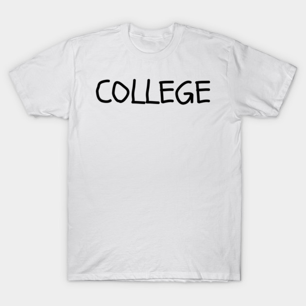 College T-Shirt by Creatifly Graphic Tees