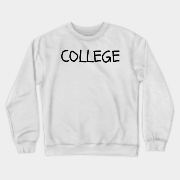 College Crewneck Sweatshirt by Creatifly Graphic Tees