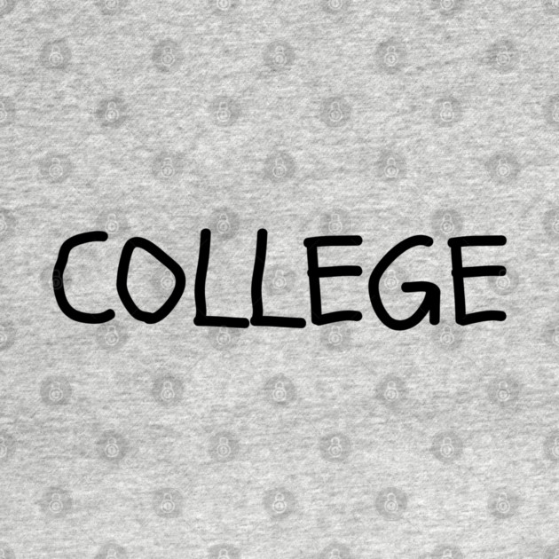 College by Creatifly Graphic Tees