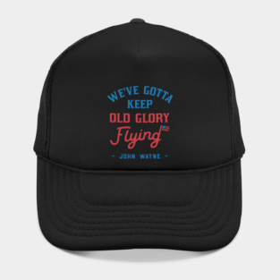 John Wayne American Flag Patriot Quote Hat