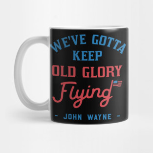 John Wayne American Flag Patriot Quote Mug