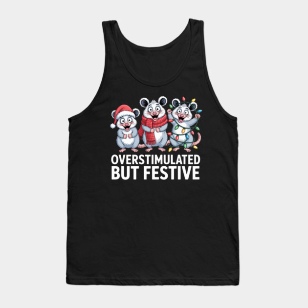 Overstimulated-But-Festive Tank Top by Creatifly Graphic Tees